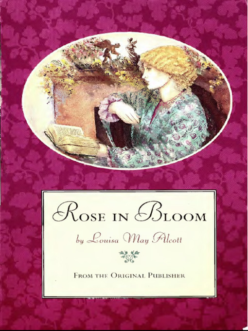 Title details for Rose in Bloom by Louisa May Alcott - Available